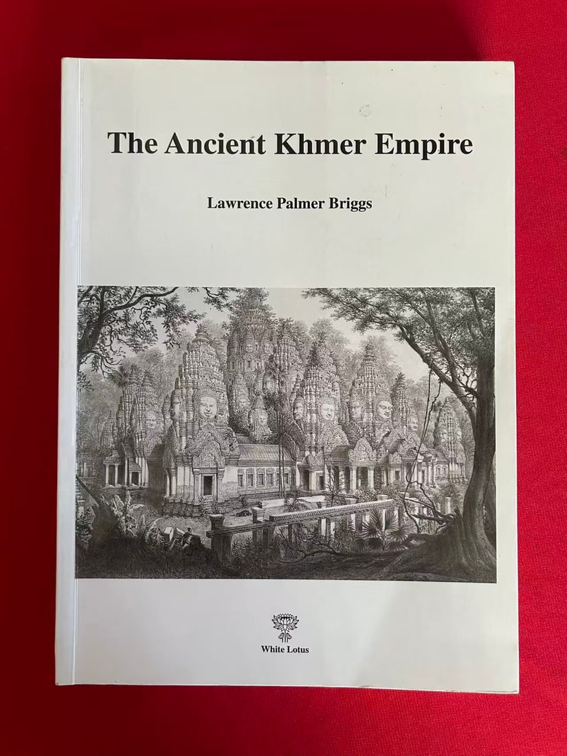 The Ancient Khmer Empire by Lawrence Palmer Briggs: The Ancient Khmer Empire by Lawrence Palmer Briggs , published in 1999 , good condition!