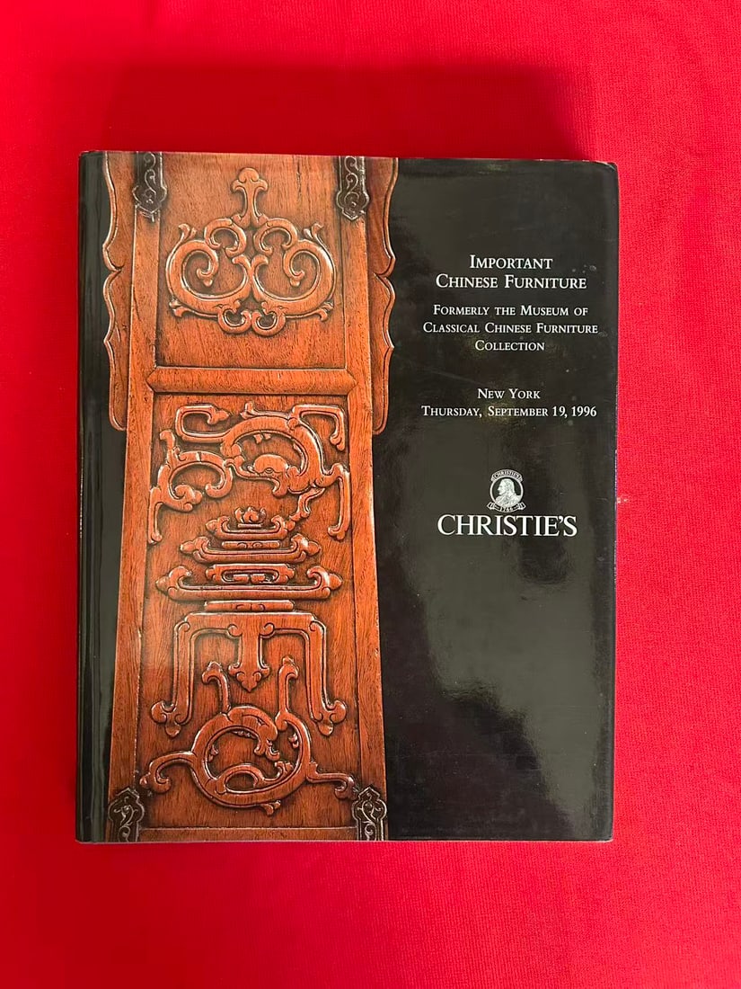 NY Christie's 1996 Important Chinese Furniture From The Museum of Classical Chinese Furniture: NY Christie's 1996 Important Chinese Furniture From The Museum of Classical Chinese Furniture , hard cover and good condition!