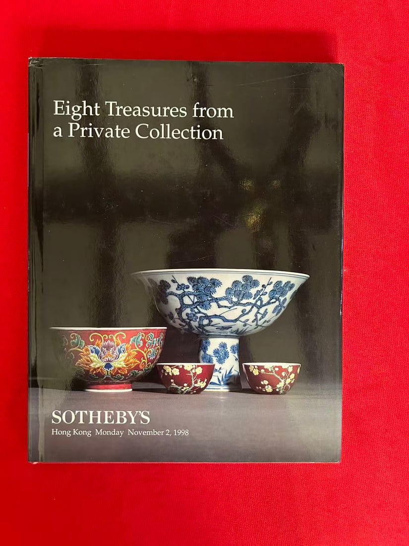HK Sotheby's 1998 Eight Treasures from a Private Collection: HK Sotheby's 1998 Eight Treasures from a Private Collection , hard cover and good condition!