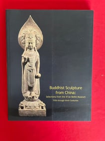 Buddhist Sculpture from China : Selections from the Xi'an Beilin Museum 5th through 9th Centuries