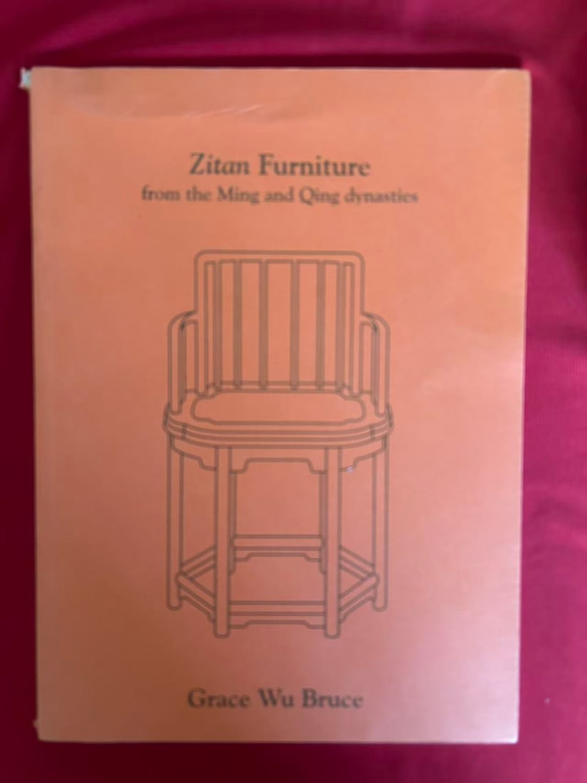 Grace Wu Bruce 1999 Zitan Furniture from the Ming and Qing Dynasties: Grace Wu Bruce 1999 Zitan Furniture from the Ming and Qing Dynasties , good condition!