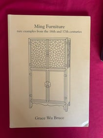 Grace Wu Bruce 1999 Ming Furniture rare examples from the 16th and 17th centuries