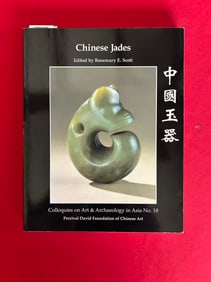 Chinese Jades by Rosemary E. Scott Percival David Foundation of Chinese Art