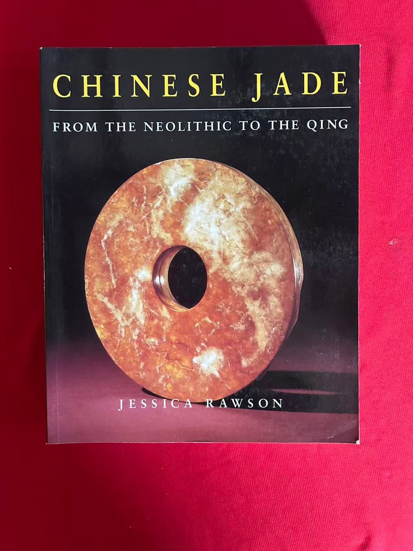 Chinese Jade From The Neolithic to The Qing by Jessica Rawson: Chinese Jade From The Neolithic to The Qing by Jessica Rawson , published in 1995, good condition!