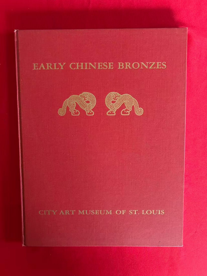 Early Chinese Bronzes by City Art Museum of ST.Louis: Early Chinese Bronzes by City Art Museum of ST.Louis , published in 1956 , hard cover and very good condition!