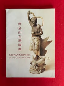 Shiwan Ceramics Beauty, Color and Passion