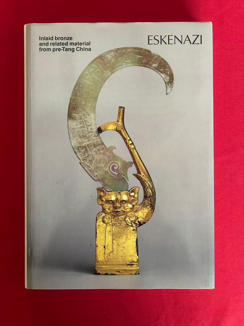 Famous Dealer Eskenazi 1991 Inlaid Bronze and related material from pre-Tang China: Famous Dealer Eskenazi 1991 Inlaid Bronze and related material from pre-Tang China, hard cover and very good condition!