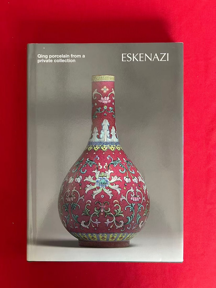Famous Dealer Eskenazi 2012 Qing Porcelain from a private collection: Famous Dealer Eskenazi 2012 Qing Porcelain from a private collection , hard cover and very good condition!