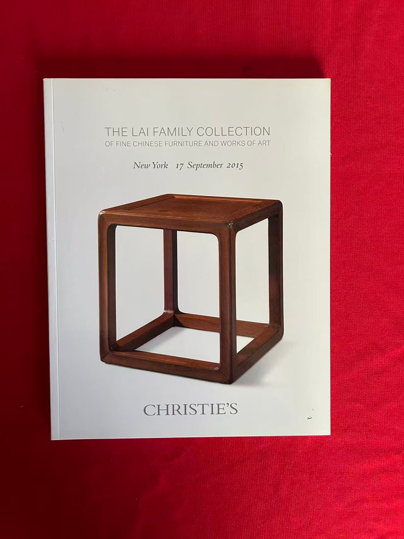 NY Christie's 2015 The LAI Family Collection of Fine Chinese Furniture and Works of Art: NY Christie's 2015 The LAI Family Collection of Fine Chinese Furniture and Works of Art , very good condition!