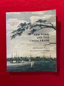New York and The China Trade by David Sanctuary Howard
