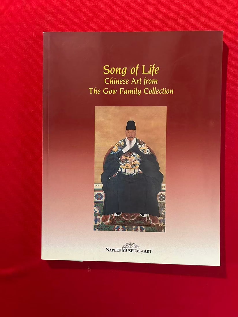 Song of Life Chinese Art from The Gow Family Collection: Song of Life Chinese Art from The Gow Family Collection , published in 2000, good condition!