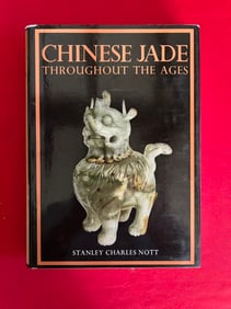 Chinese Jade Throughout The Ages by Stanley Charles Nott