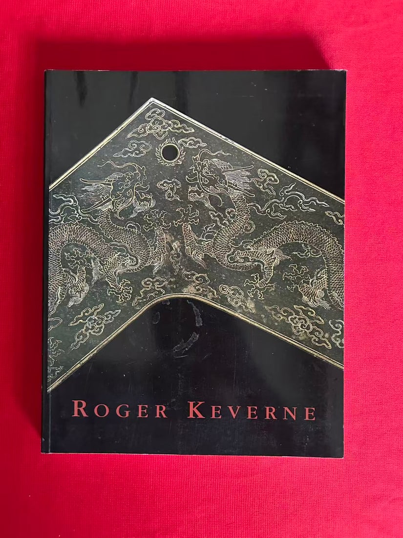Famous Dealer Roger Keverne 2008 Fine Chinese Ceramics and Works of Art: Famous Dealer Roger Keverne 2008 Fine Chinese Ceramics and Works of Art , good condition!