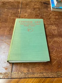 CHINESE ART by LEIGH ASHITON AND BASIL GRAY