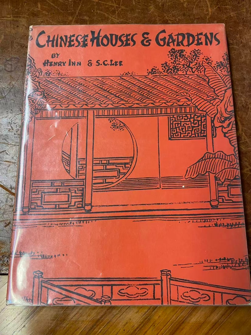 CHINESE HOUSES & GARDENS BY HENRY INN & S.C.LEE: CHINESE HOUSES & GARDENS BY HENRY INN & S.C.LEE, published in 1950, hard cover and good condition!