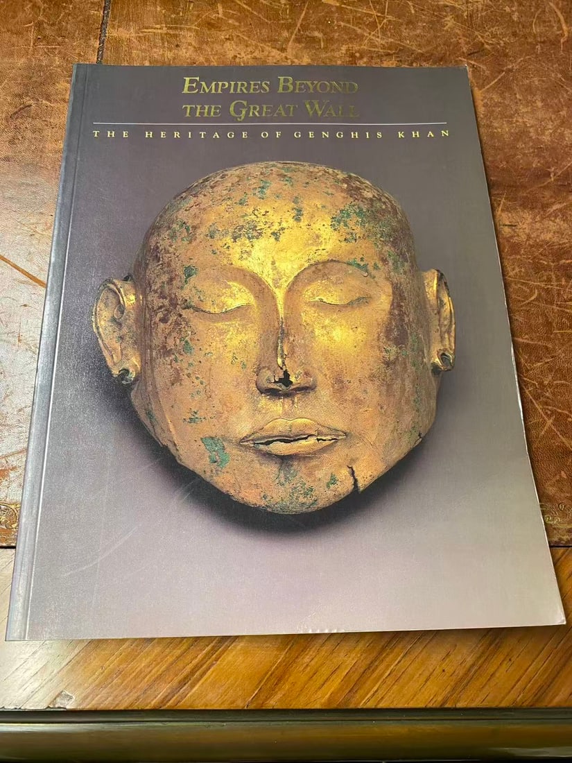 EMPIRES BEYOND THE GREAT WALL THE HERITAGE OF GENGHIS KHAN (1 of 3)