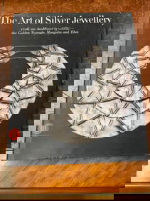 The Art of Silver Jewellery From the Minorities of China,the Golden Triangle, Mongolia and Tibet