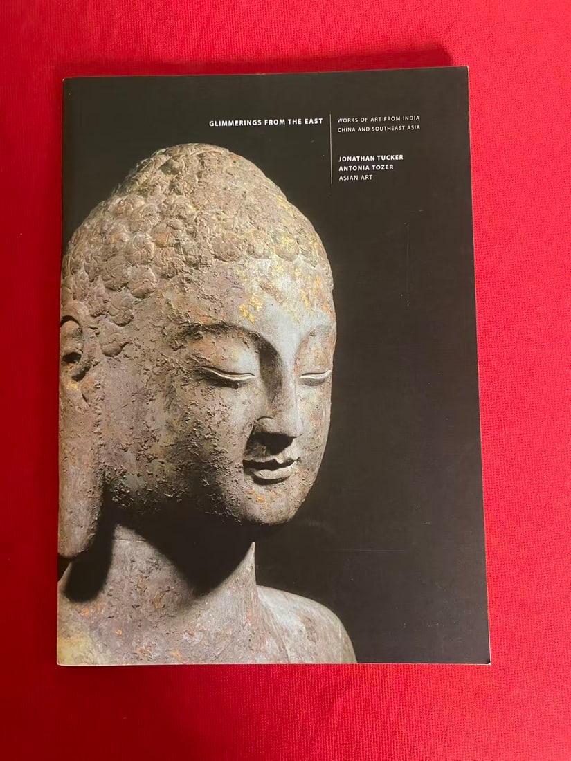 Jonathan Tucker 2002 Glimmerings From The East , Works of Art from India , China and Southeast Asia (1 of 3)