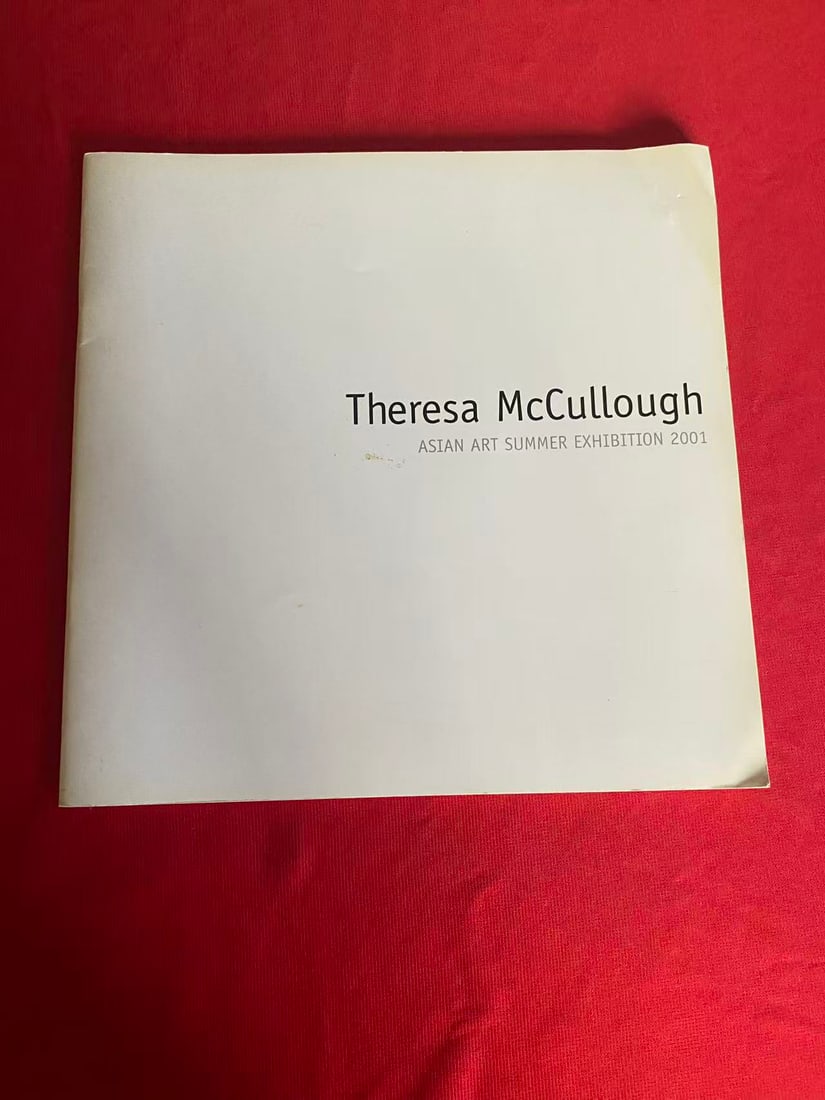 Theresa McCullough Asian Art Summer Exhibition 2001: Theresa McCullough Asian Art Summer Exhibition 2001, good condition!