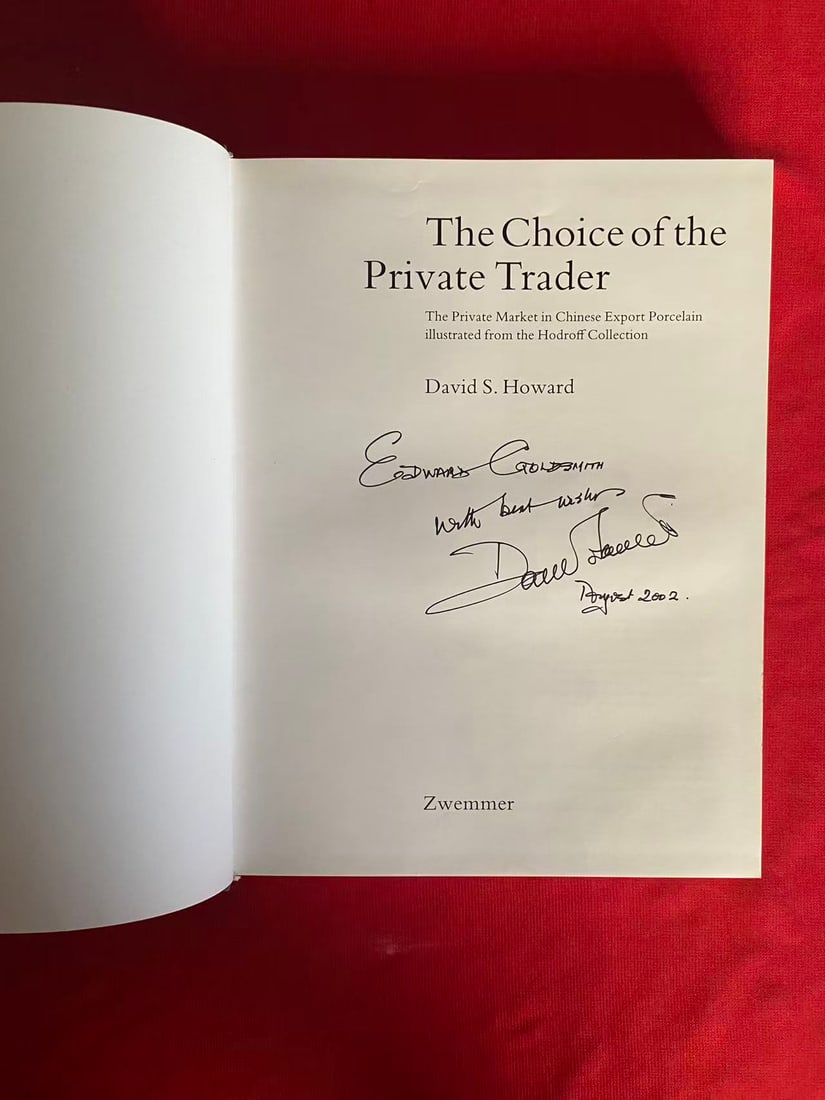 The Choice of the Private Trader: The Choice of the Private Trader, The Private Market in Chinese Export Porcelain illustrated from the Hodroff Collection , signed edition, published in 1994, hard cover and good condition!