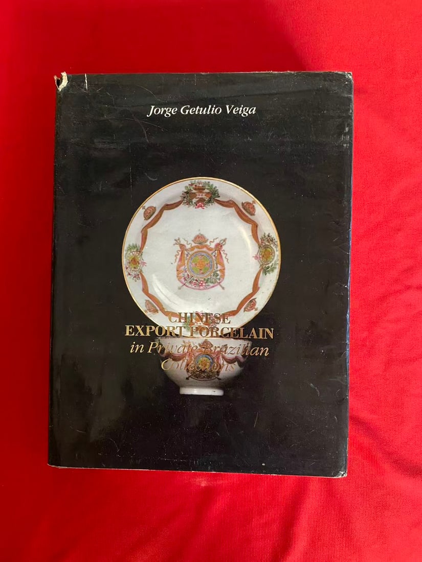 Jorge Getulio Veiga Chinese Export Porcelain ( very heavy): Jorge Getulio Veiga Chinese Export Porcelain ( very heavy) , published in 1989, hard cover and good condition!