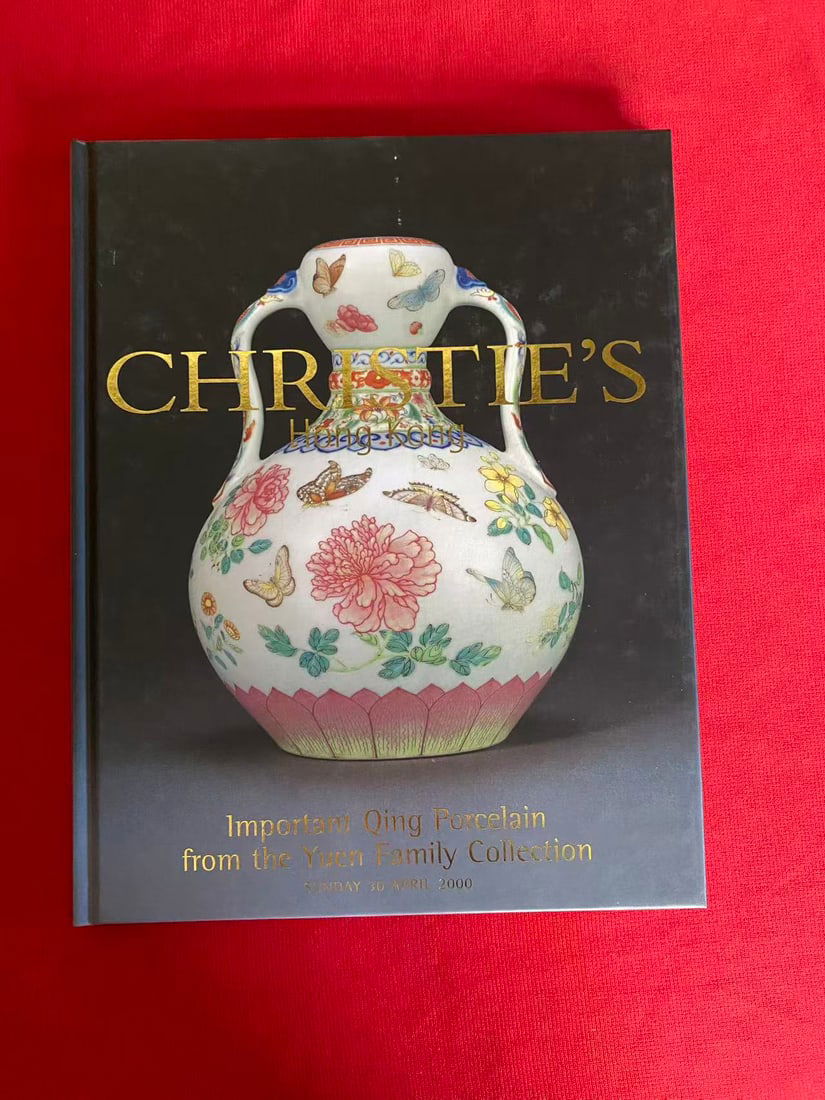 HK Christie's 2000 Important Qing Porcelain from the Yuen Family Collection: HK Christie's 2000 Important Qing Porcelain from the Yuen Family Collection , highly important, hard cover and very good condition!