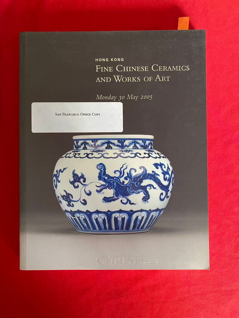 HK Christie's 2005 Fine Chinese Cerarics and Works of Art: HK Christie's 2005 Fine Chinese Cerarics and Works of Art, very good condition!