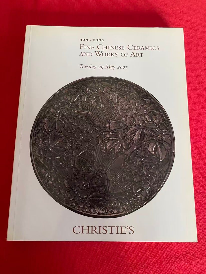 HK Christie's 2007 Fine Chinese Cerarics and Works of Art: HK Christie's 2007 Fine Chinese Cerarics and Works of Art, very good condition!