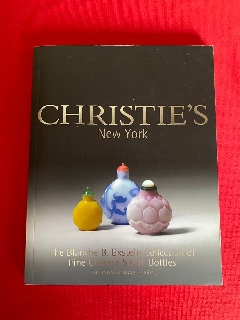 NY Christie's 2002 The Blanche B. Exstein Collection of Fine Chinese Snuff Bottles: NY Christie's 2002 The Blanche B. Exstein Collection of Fine Chinese Snuff Bottles , good condition!