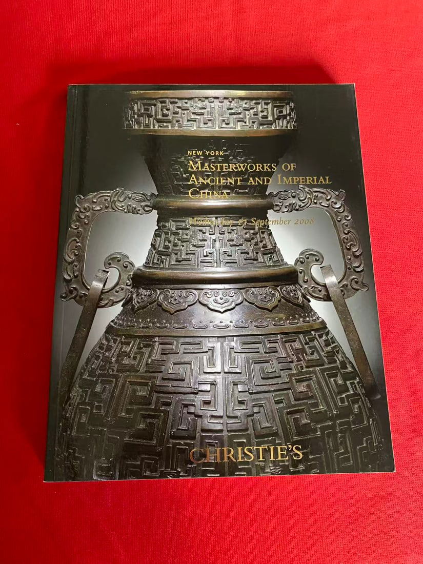 NY Christie's 2008 MASTER WORKS OF ANCIENT AND IMPERIAL CHINA: NY Christie's 2008 MASTER WORKS OF ANCIENT AND IMPERIAL CHINA , very good condition!