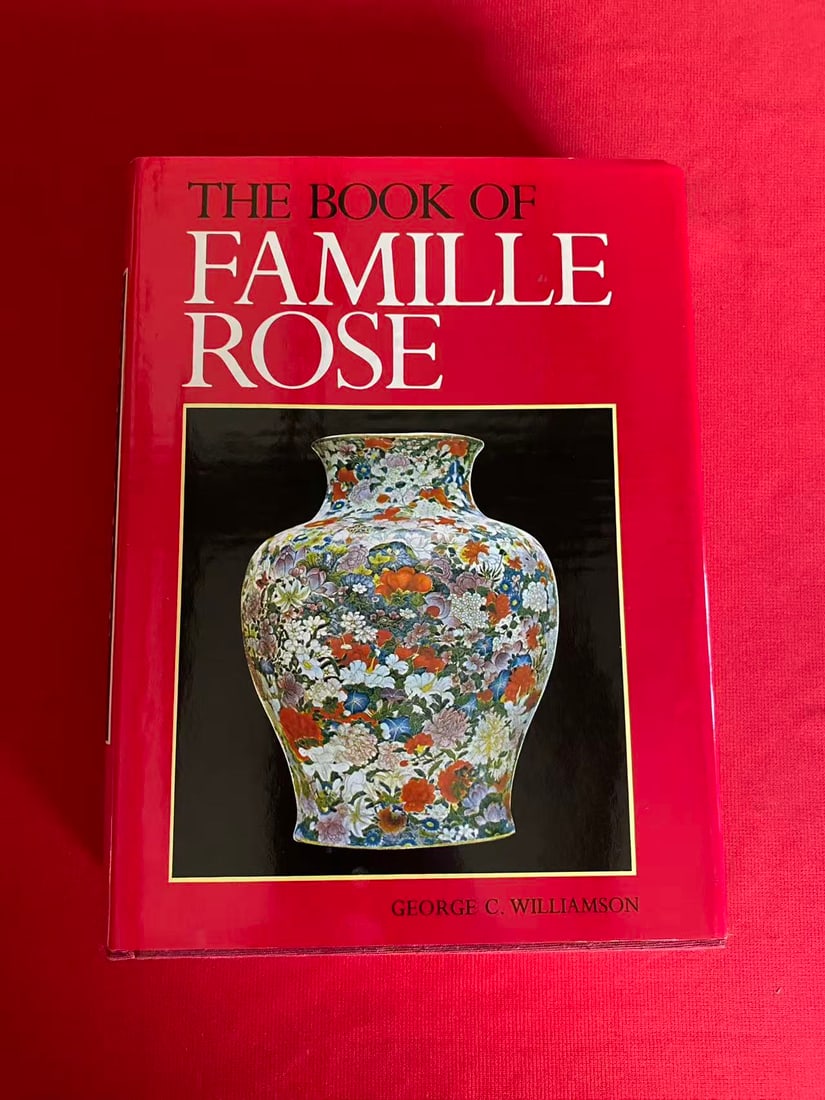 THE BOOK OF FAMILLE ROSE: THE BOOK OF FAMILLE ROSE , published in 1985 , hard cover and including the slipbox, very good condition!