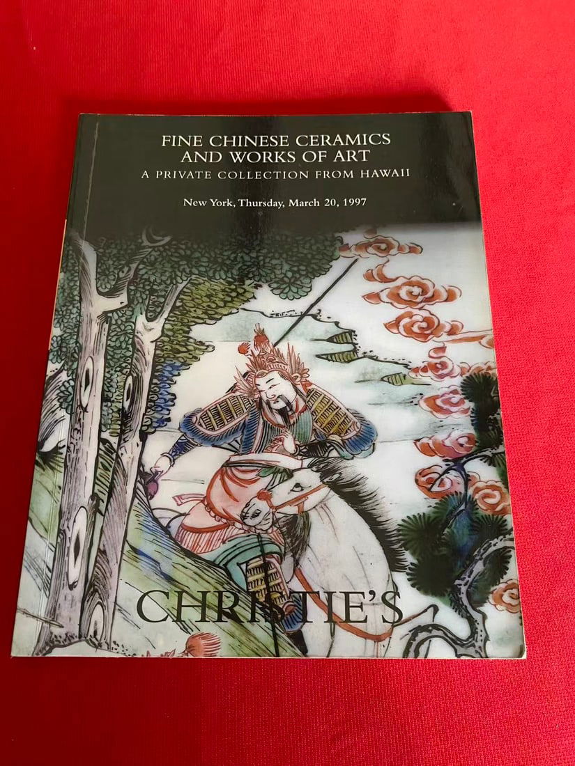 NY Christie's 1997 FINE OHINESE CERAMICS AND WORKS OF ART A PRIVATE COLLECTION FROM HAWAII: NY Christie's 1997 FINE OHINESE CERAMICS AND WORKS OF ART A PRIVATE COLLECTION FROM HAWAII, good condition!