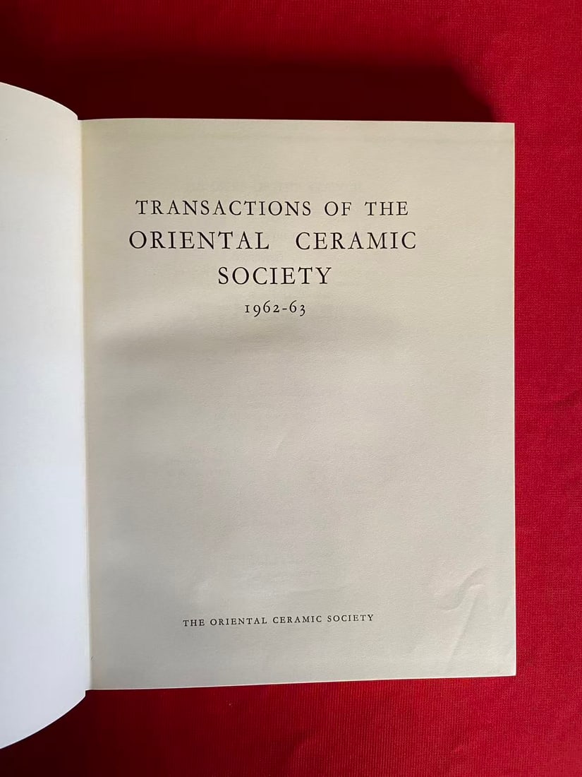 TRANSACTIONS OF THE ORIENTAL CERAMIC SOCIETY 1962-63: TRANSACTIONS OF THE ORIENTAL CERAMIC SOCIETY 1962-63 , hard cover and good condition!