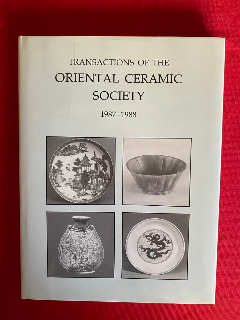 TRANSACTIONS OF THE ORIENTAL CERAMIC SOCIETY 1987-1988: TRANSACTIONS OF THE ORIENTAL CERAMIC SOCIETY 1987-1988 , hard cover and good condition!