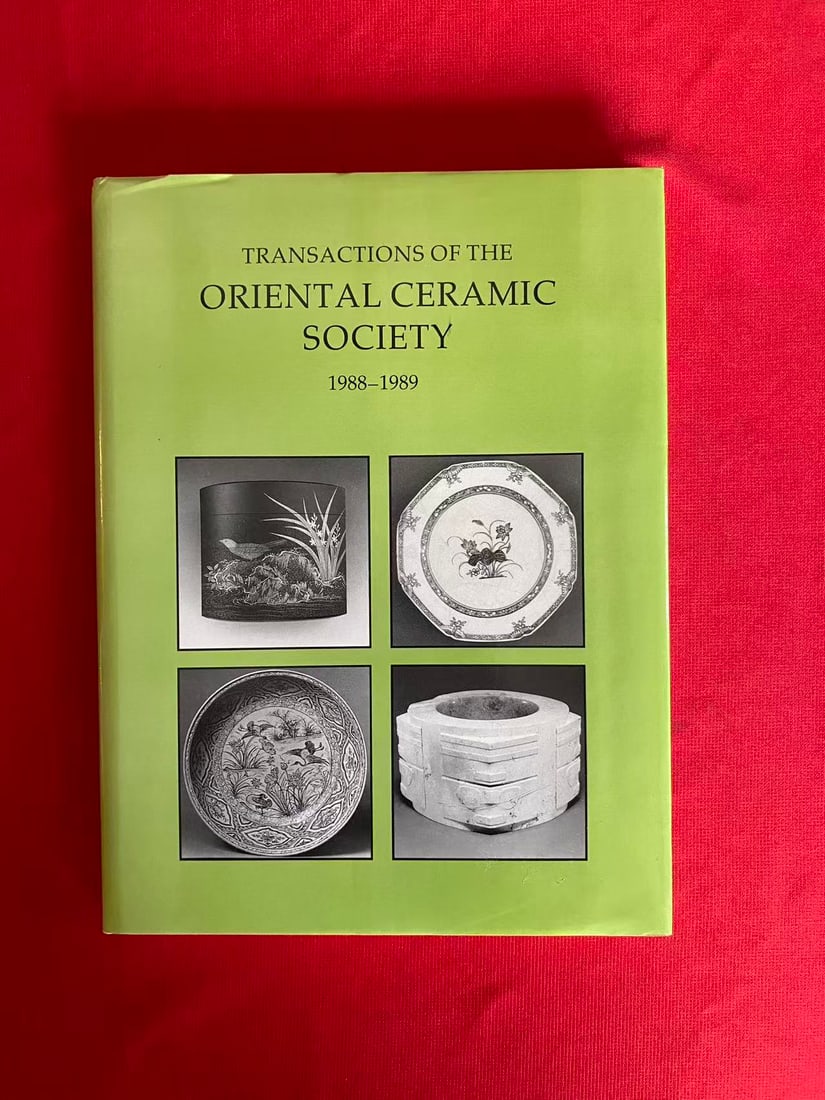 TRANSACTIONS OF THE ORIENTAL CERAMIC SOCIETY 1988-1989: TRANSACTIONS OF THE ORIENTAL CERAMIC SOCIETY 1988-1989 , hard cover and good condition!