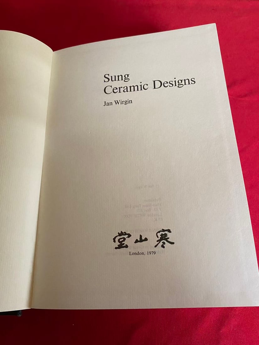 Sung Ceramic Designs by Hanshan Tang: Sung Ceramic Designs by Hanshan Tang , published in 1979 , hard cover and good condition!