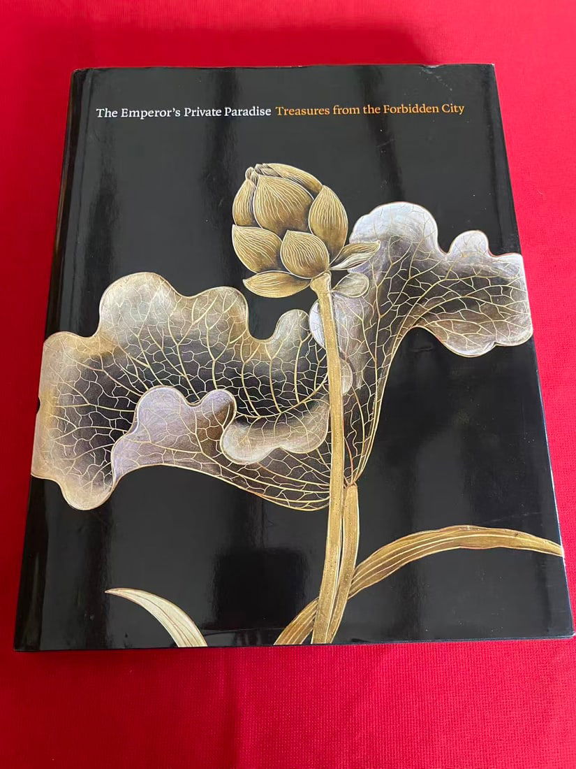 The Emperor's Private Paradise Treasures from the Forbidden City: The Emperor's Private Paradise Treasures from the Forbidden City, published in 2010, hard cover and good condition!