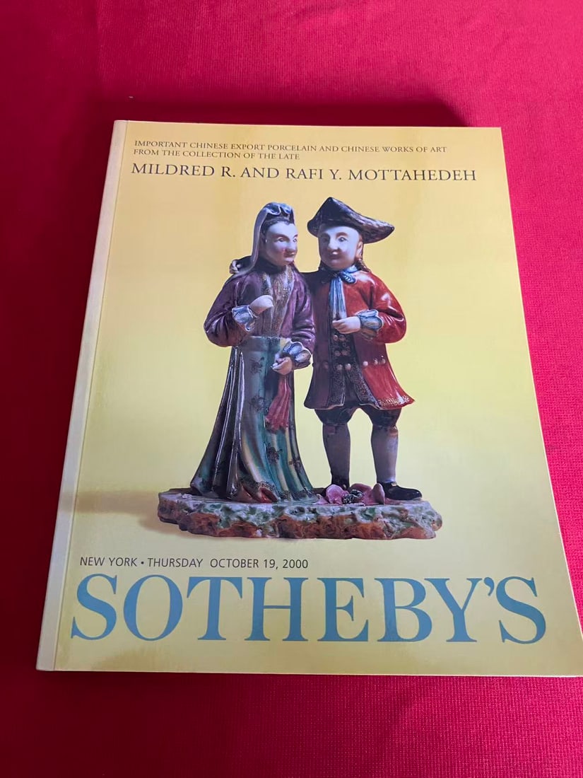 NY Sotheby's 2000 CHINESE EXPORT PORCELAIN AND CHINESE WORKS OF ART MILDRED R. AND RAFI Y. MOTTAHED: NY Sotheby's 2000 CHINESE EXPORT PORCELAIN AND CHINESE WORKS OF ART MILDRED R. AND RAFI Y. MOTTAHED Collection, good condition!