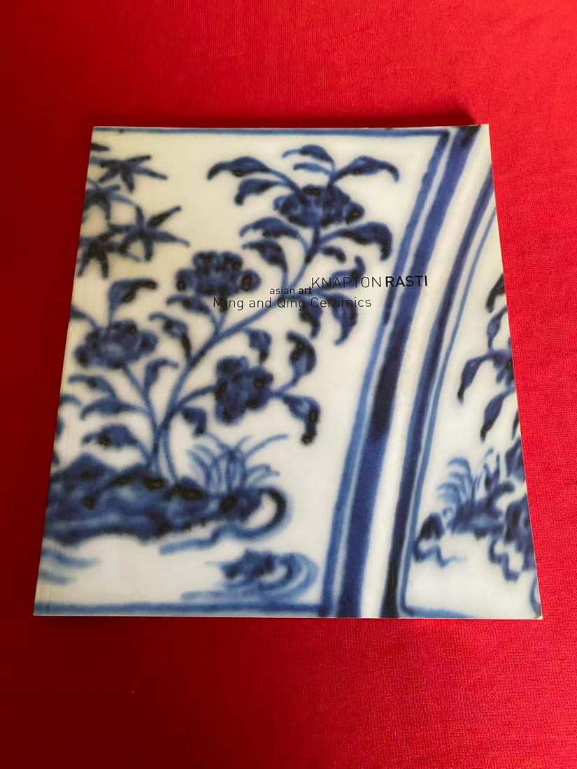 Famous Dealer KNAPTON RASTI 2007 Asian Art Ming and Qing Ceramics: Famous Dealer KNAPTON RASTI 2007 Asian Art Ming and Qing Ceramics , good condition!