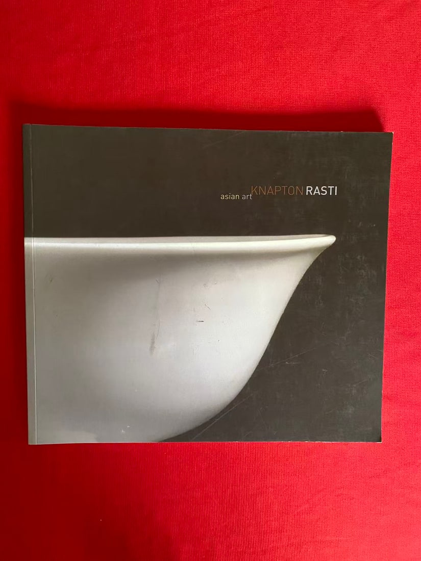 Famous Dealer KNAPTON RASTI Asian Art 2004 Works of Art: Famous Dealer KNAPTON RASTI Asian Art 2004 Works of Art , good condition!