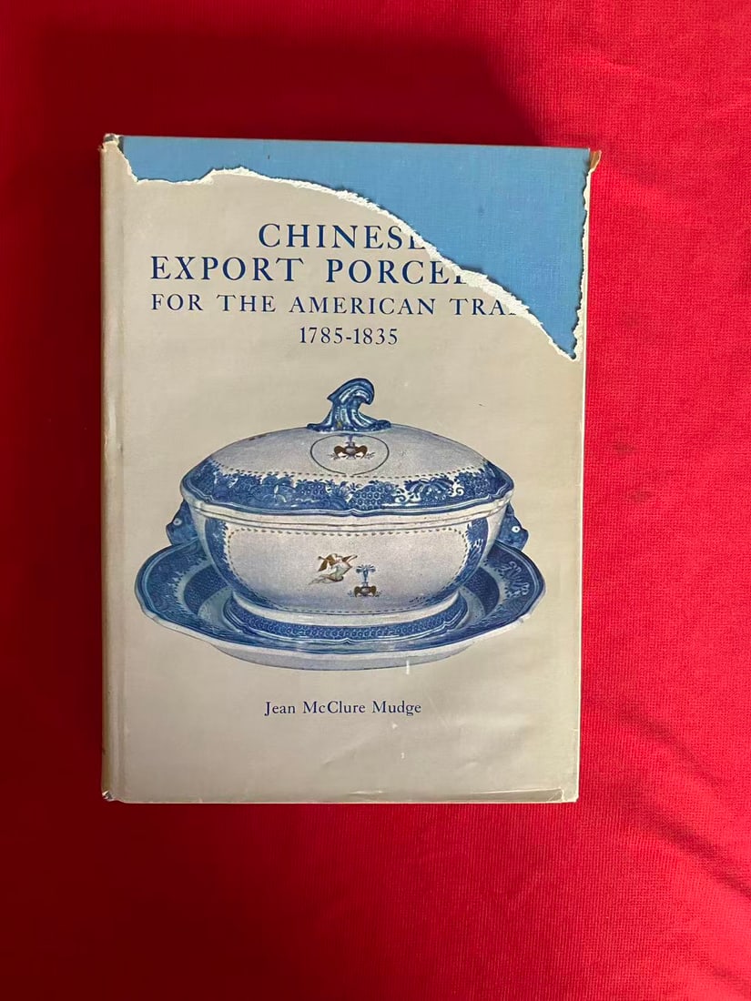 Chinese Export Porcelain For The American Trade 1785-1835: Chinese Export Porcelain For The American Trade 1785-1835 , published in 1962, the cover damaged the others all keep good condition!