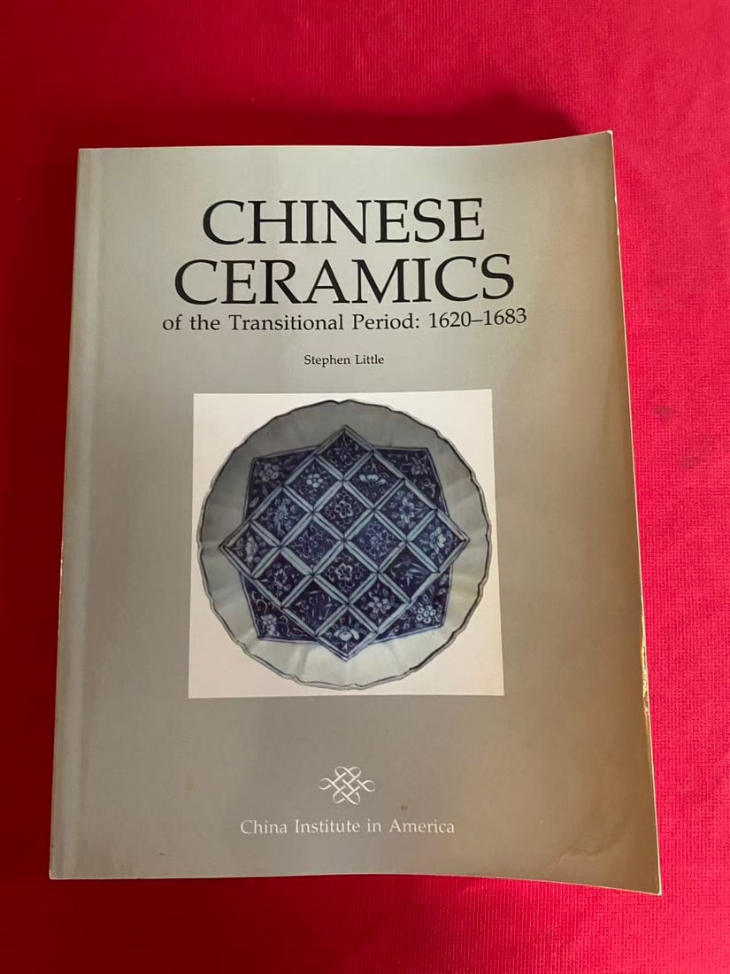 CHINESE CERAMICS of the Transitional Period: 1620-1683: CHINESE CERAMICS of the Transitional Period: 1620-1683, published in 1984, good condition!