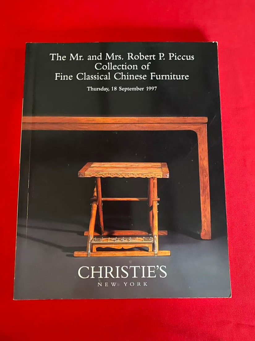 NY Christie's 1997 The Mr. and Mrs. Robert P. Piccus Collection of Fine Classical Chinese Furniture: NY Christie's 1997 The Mr. and Mrs. Robert P. Piccus Collection of Fine Classical Chinese Furniture, good condition!