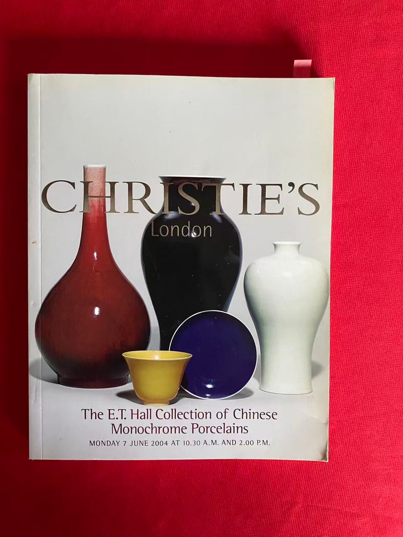 LD Christie's 2004 The E.T. Hall Collection of Chinese Monochrome Porcelains: LD Christie's 2004 The E.T. Hall Collection of Chinese Monochrome Porcelains, good condition!