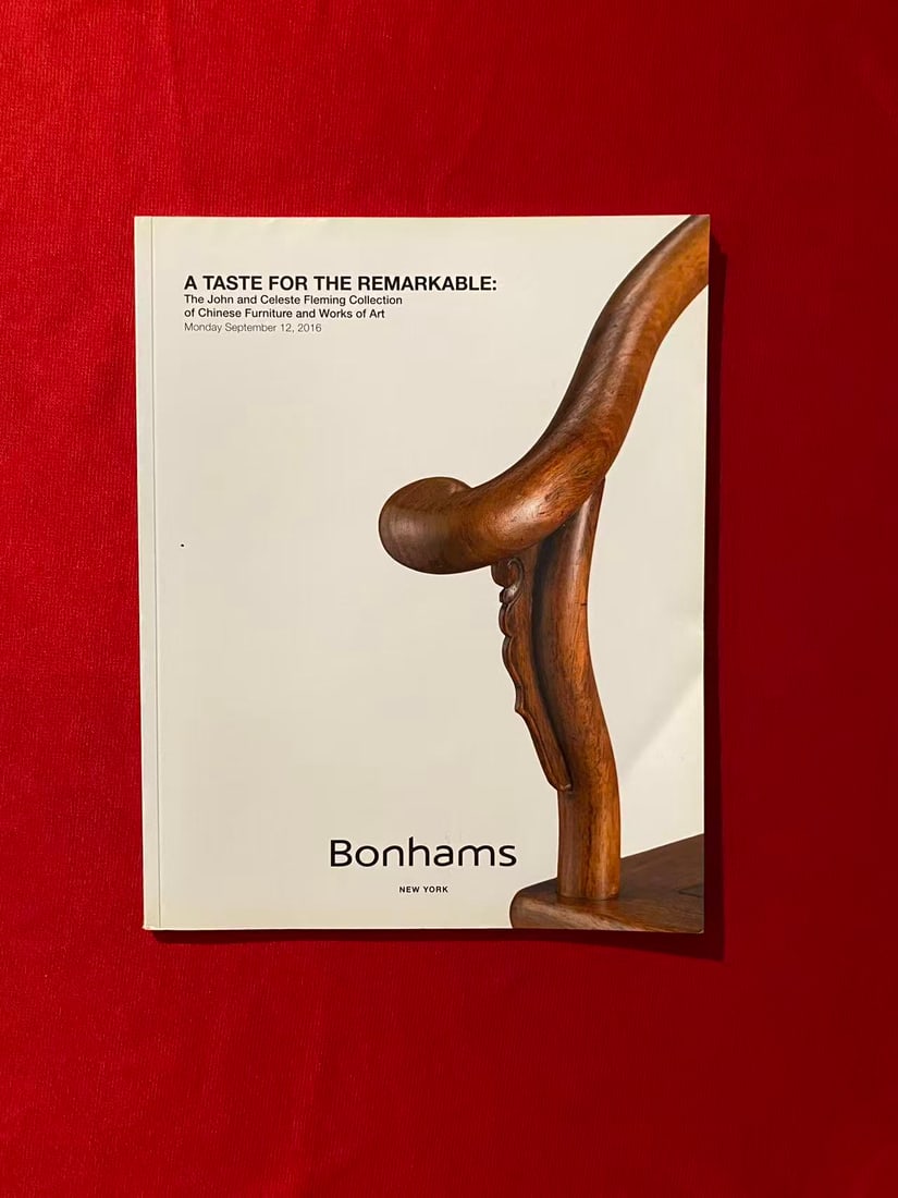 NY Bonhams 2016 The John and Celeste Fleming Collection of Chinese Furniture and Works of Art: NY Bonhams 2016 The John and Celeste Fleming Collection of Chinese Furniture and Works of Art, good condition!