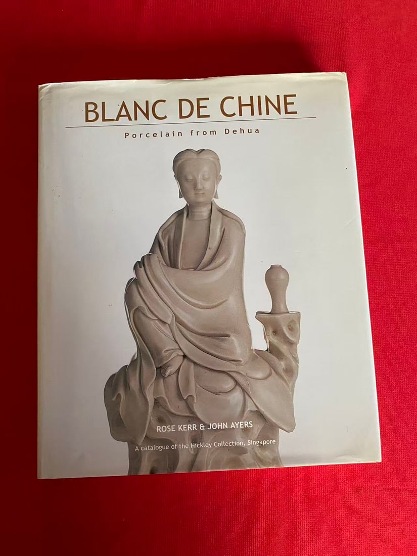 BLANC DE CHINE-------Porcelain from Dehua: BLANC DE CHINE-------Porcelain from Dehua, published in 2002, hard cover and good condition!