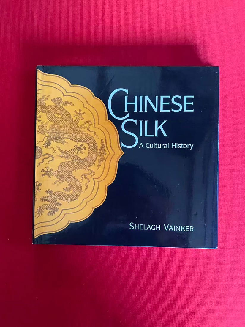 Chinese Silk A Cultural History by SHELAGH VAINKER: Chinese Silk A Cultural History by SHELAGH VAINKER , published in 2004, hard cover and good condition!
