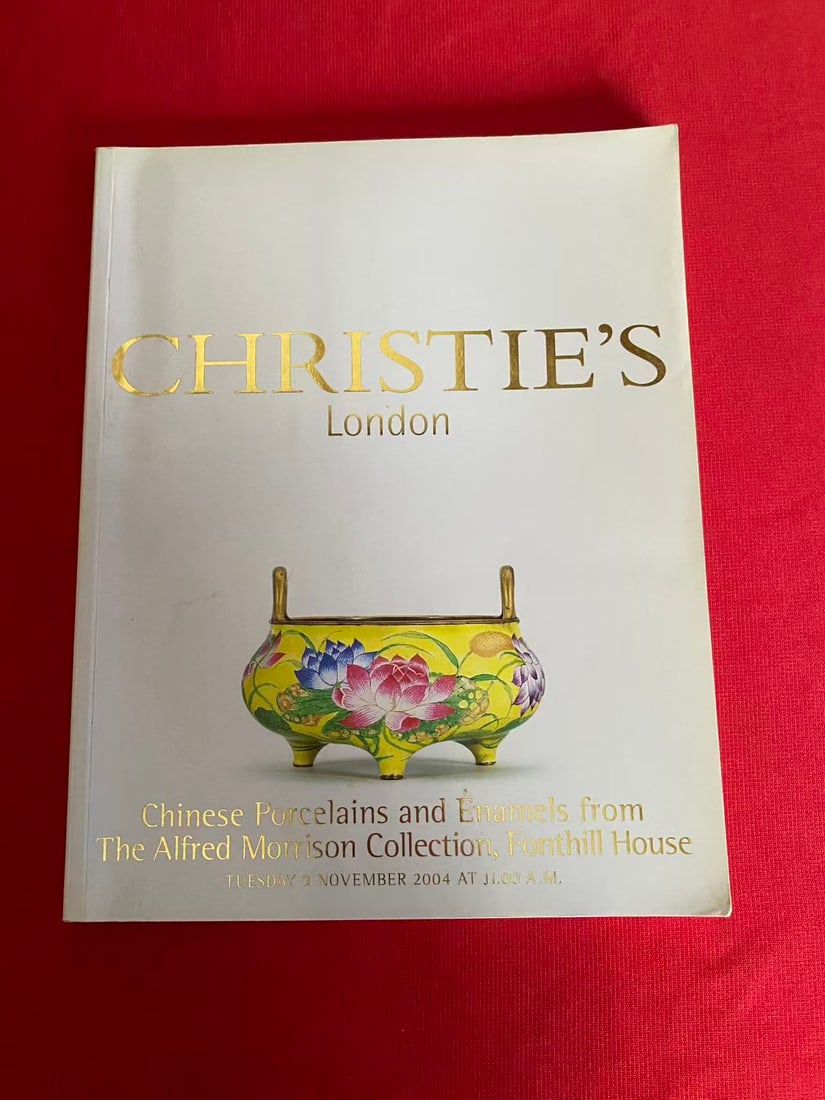 Christie's 2004 Chinese Porcelains and Enamels from The Alfred Morrison Collection, Fonthill Hous: Christie's 2004 Chinese Porcelains and Enamels from The Alfred Morrison Collection, Fonthill House , good condition!