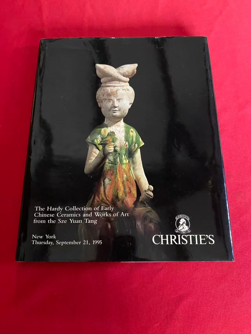 NY Christie's 1995 The Hardy Collection of Early Chinese Ceramics and Works of Art: NY Christie's 1995 The Hardy Collection of Early Chinese Ceramics and Works of Art, hard cover and good condition!