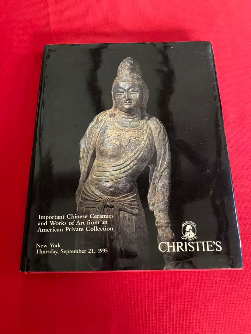 NY Christie's 1995 Important Chinese Ceramics and Works of Art from an American Private Collection: NY Christie's 1995 Important Chinese Ceramics and Works of Art from an American Private Collection , hard cover and good condition!